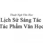 Lịch sử sáng tác tác phẩm văn học