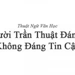 Người trần thuật đáng / không đáng tin cậy