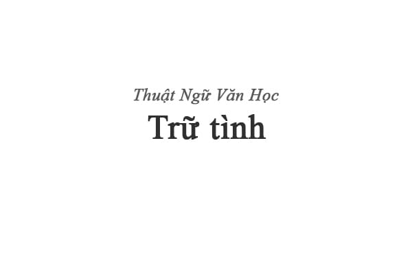 Trữ tình - Từ điển Wiki - Bách khoa toàn thư mở