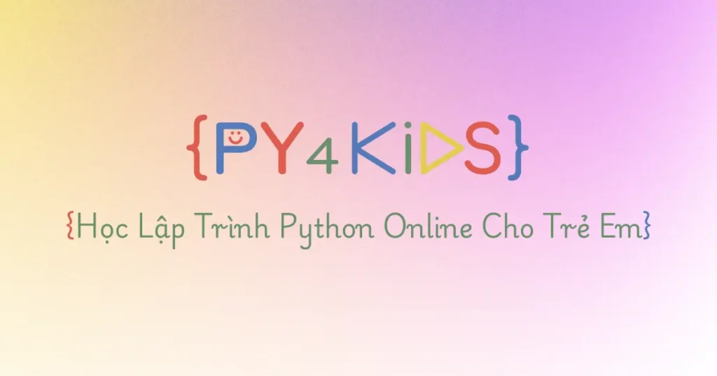 py4kids hoc lap trinh python mien phi cho tre em