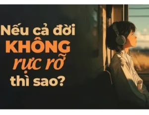 Nếu cả đời này không rực rỡ thì sao? 1 Nếu cả đời này không rực rỡ thì sao?
